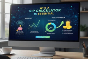 Why a SIP Calculator Is Essential Before Investing in Mutual Funds